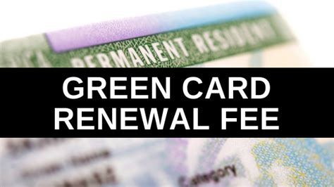 green card renewal fee|green card renewal fees 2020.